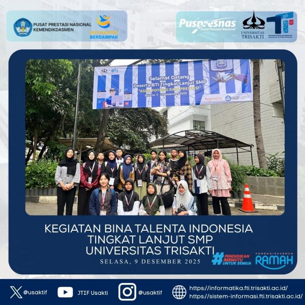 ADVANCED INDONESIAN TALENT DEVELOPMENT ACTIVITIES FOR JUNIOR HIGH SCHOOL STUDENTS AT TRISAKTI UNIVERSITY